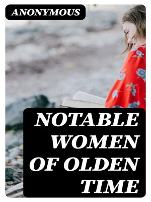 cover image of Notable Women of Olden Time